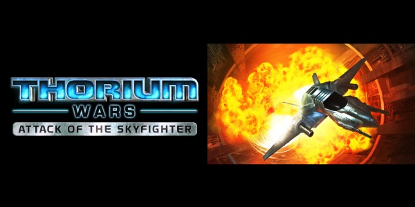 Thorium Wars: Attack of the Skyfighter