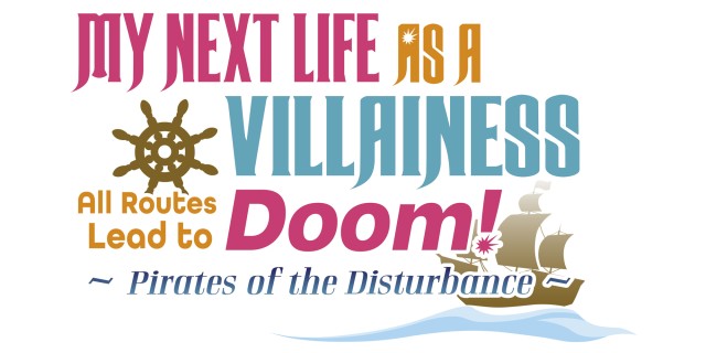 Image de My Next Life As A Villainess: All Routes Lead to Doom ! -Pirates of the Disturbance-