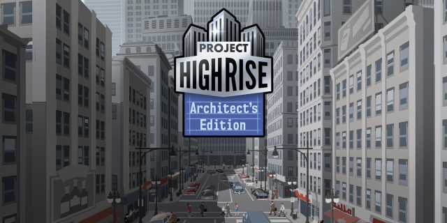Image de Project Highrise: Architect's Edition