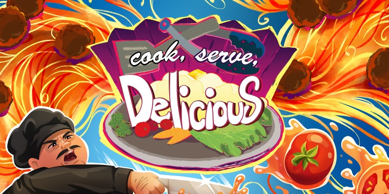 Cook, Serve, Delicious!