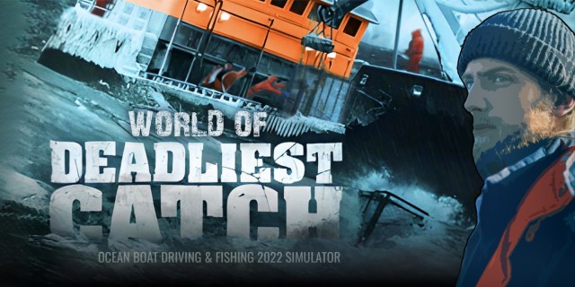 Image de Deadliest Catch - Ocean Boat Driving & Fishing 2022 Simulator