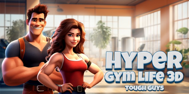 Image de Hyper Gym Life 3D - Tough Guys