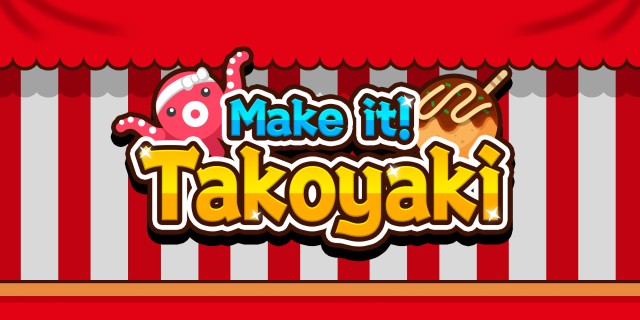 Acheter Make it! Takoyaki sur l'eShop Nintendo Switch