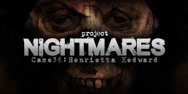 Image de Project Nightmares Case 36: Henrietta Kedward
