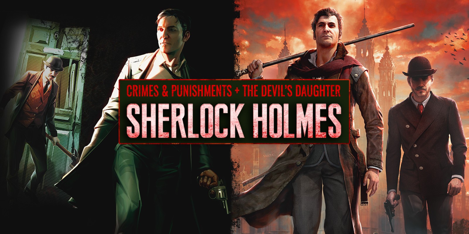 Sherlock Holmes: Crimes and Punishments + Sherlock Holmes: The Devil's Daughter