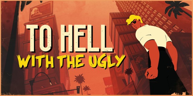 Image de To Hell With The Ugly
