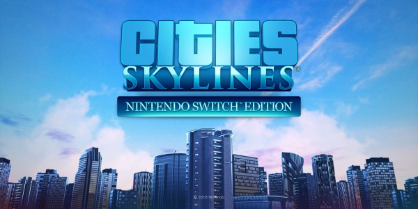 Cities: Skylines - Nintendo Switch™ Edition