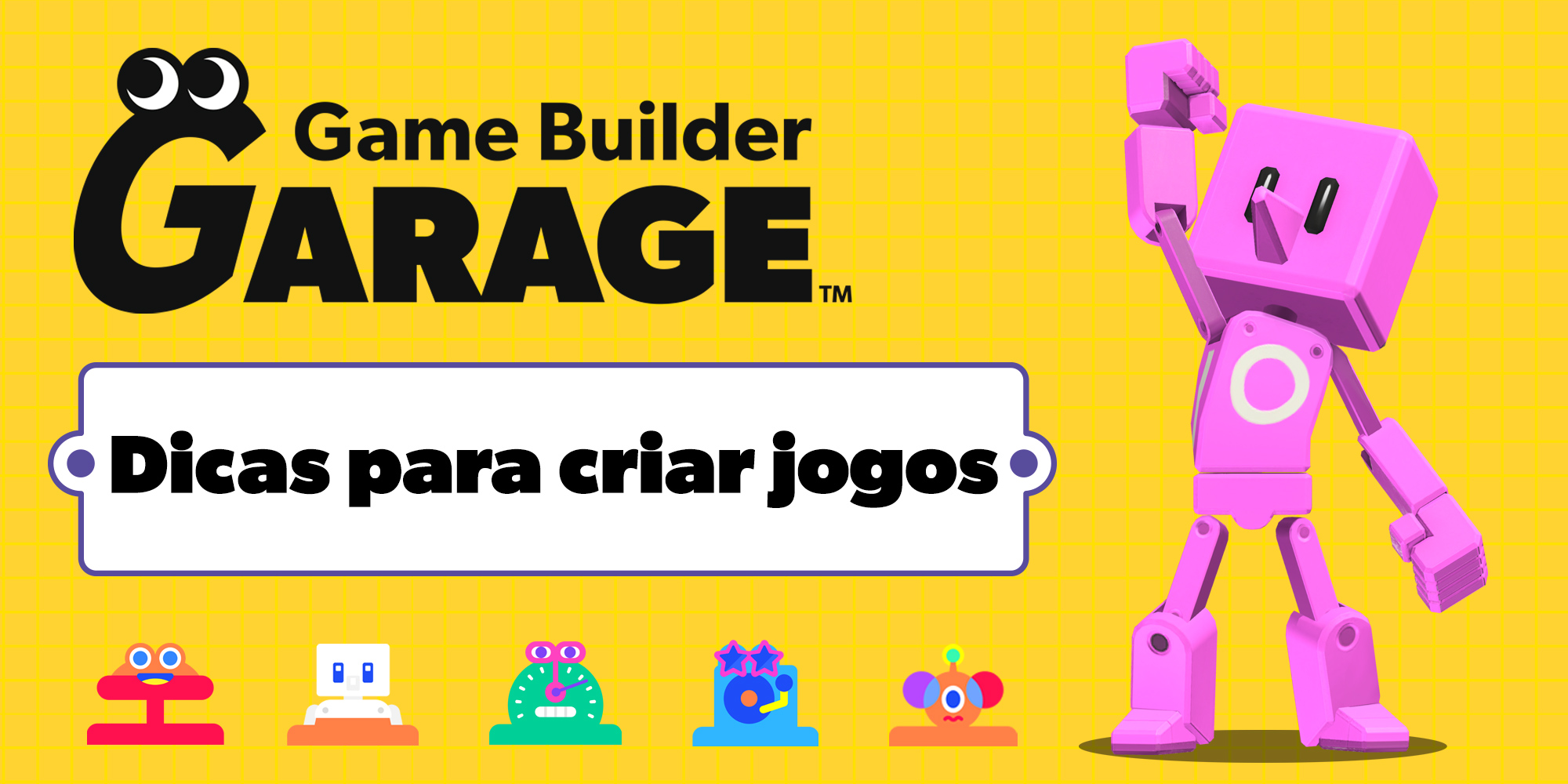 Desenvolve o teu talento para a programação com estas dicas para Game Builder Garage!