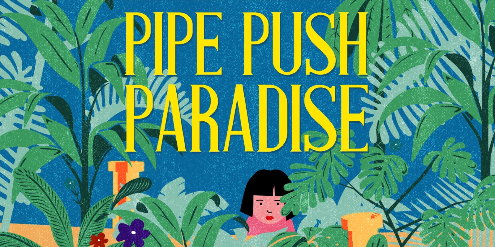 Pipe Push Paradise