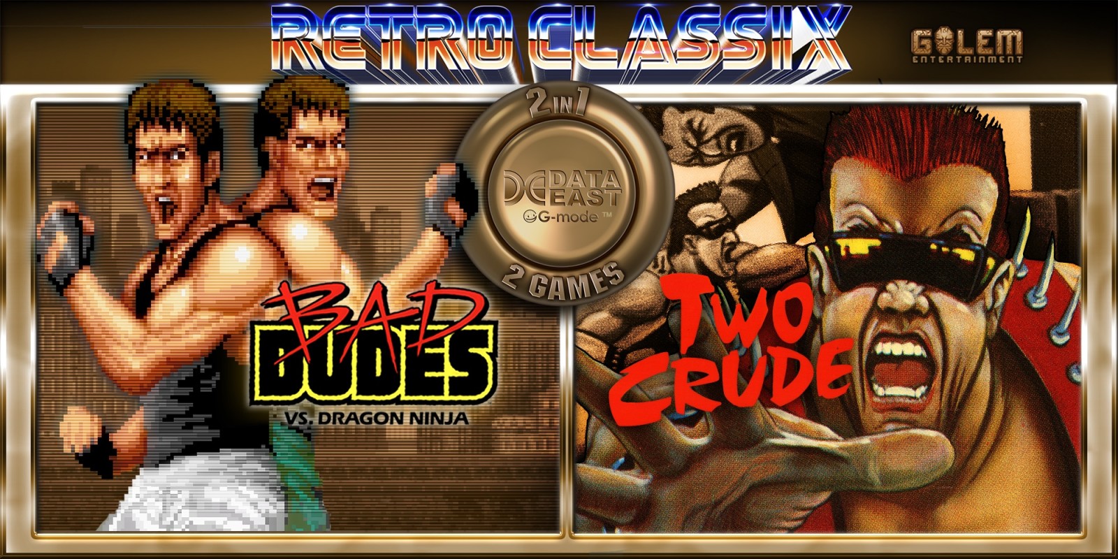 Retro Classix 2in1: Bad Dudes & Two Crude Dudes