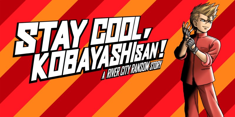 STAY COOL, KOBAYASHI-SAN!: A RIVER CITY RANSOM STORY