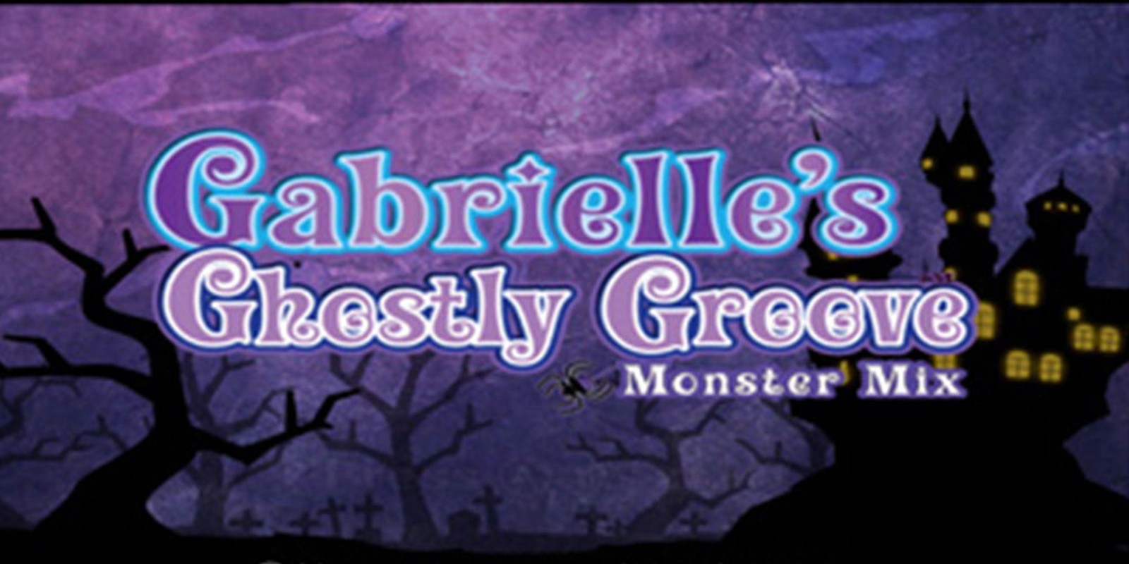 Gabrielle's Ghostly Groove™: Monster Mix