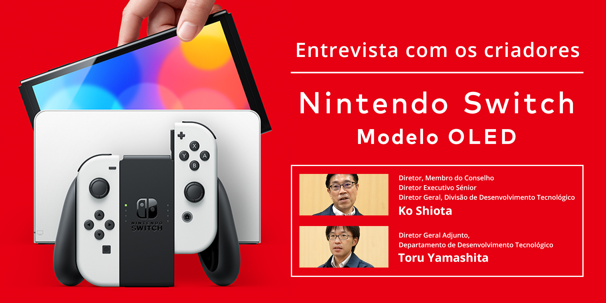 Entrevista com os criadores – parte 2: Nintendo Switch – Modelo OLED