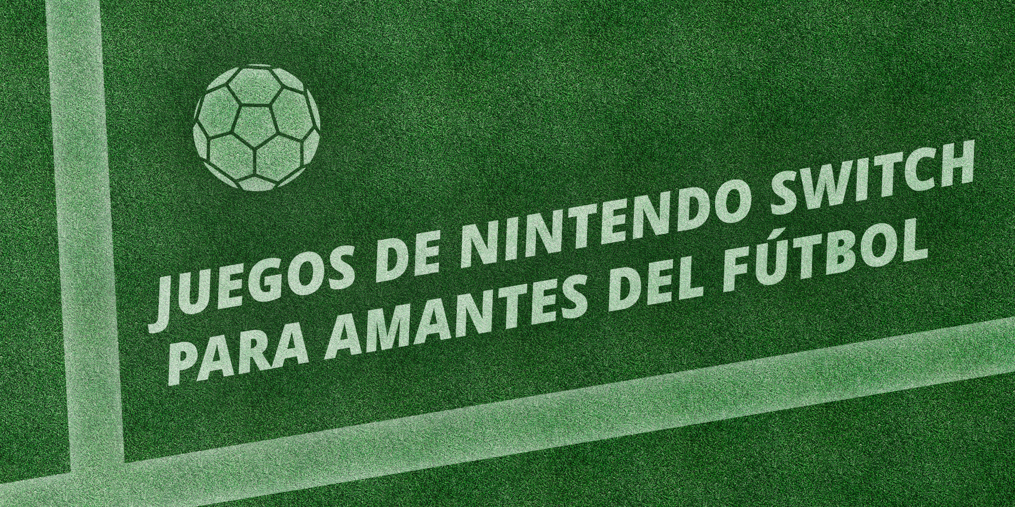 perdí mi camino Asimilación Hasta Juegos de Nintendo Switch para amantes del fútbol | Noticias | Nintendo