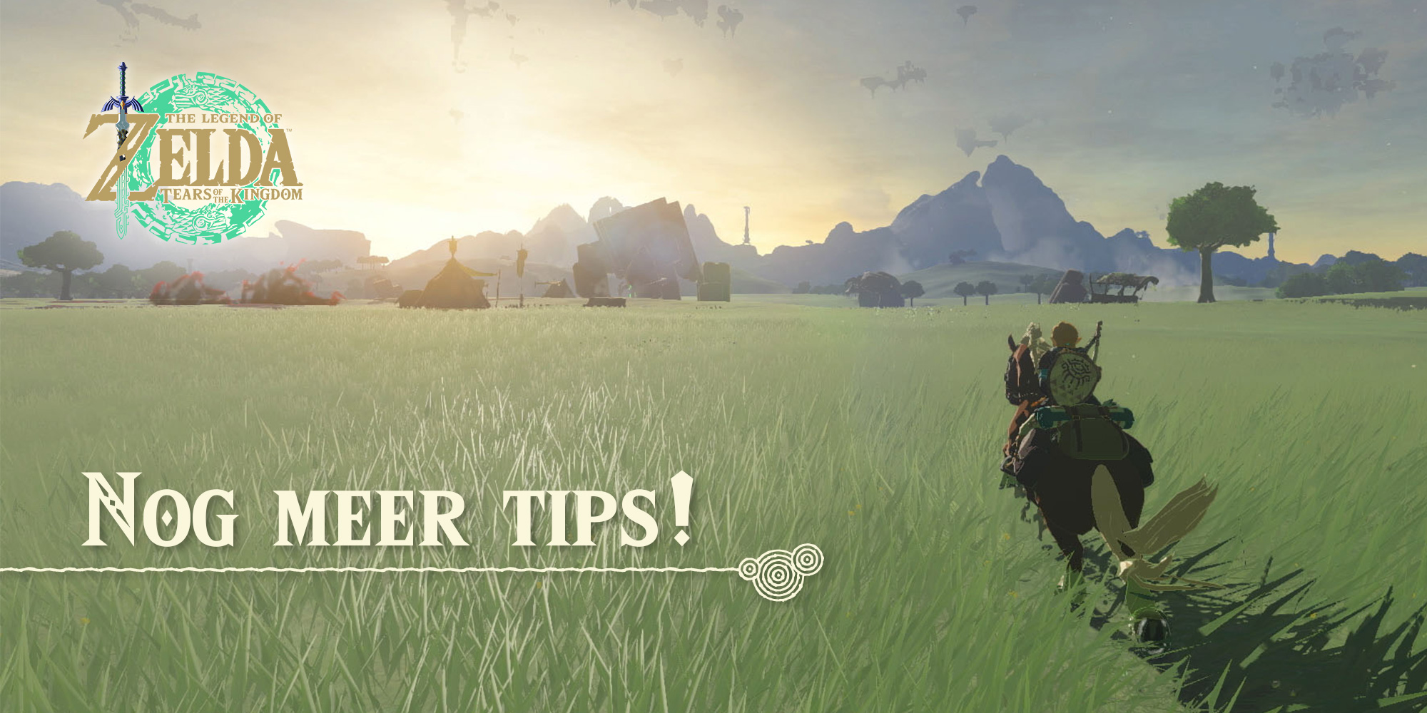 Meer tips voor je avonturen in The Legend of Zelda: Tears of the Kingdom!