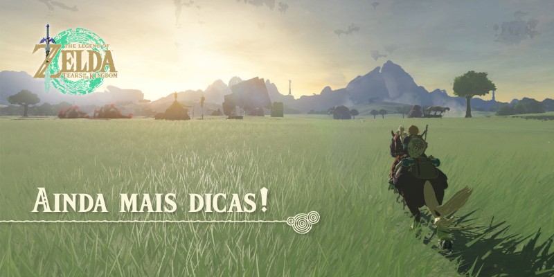 Novas dicas para as tuas aventuras em The Legend of Zelda: Tears of the Kingdom!