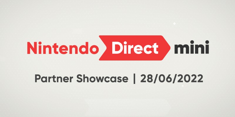 Nintendo Direct Mini: Partner Showcase – June 28th 2022