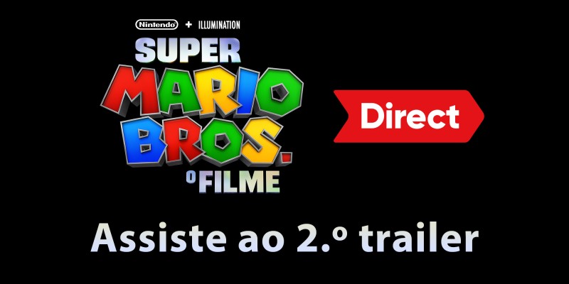 Nintendo Direct – Super Mario Bros. o filme – 29/11/2022 (2.º trailer)
