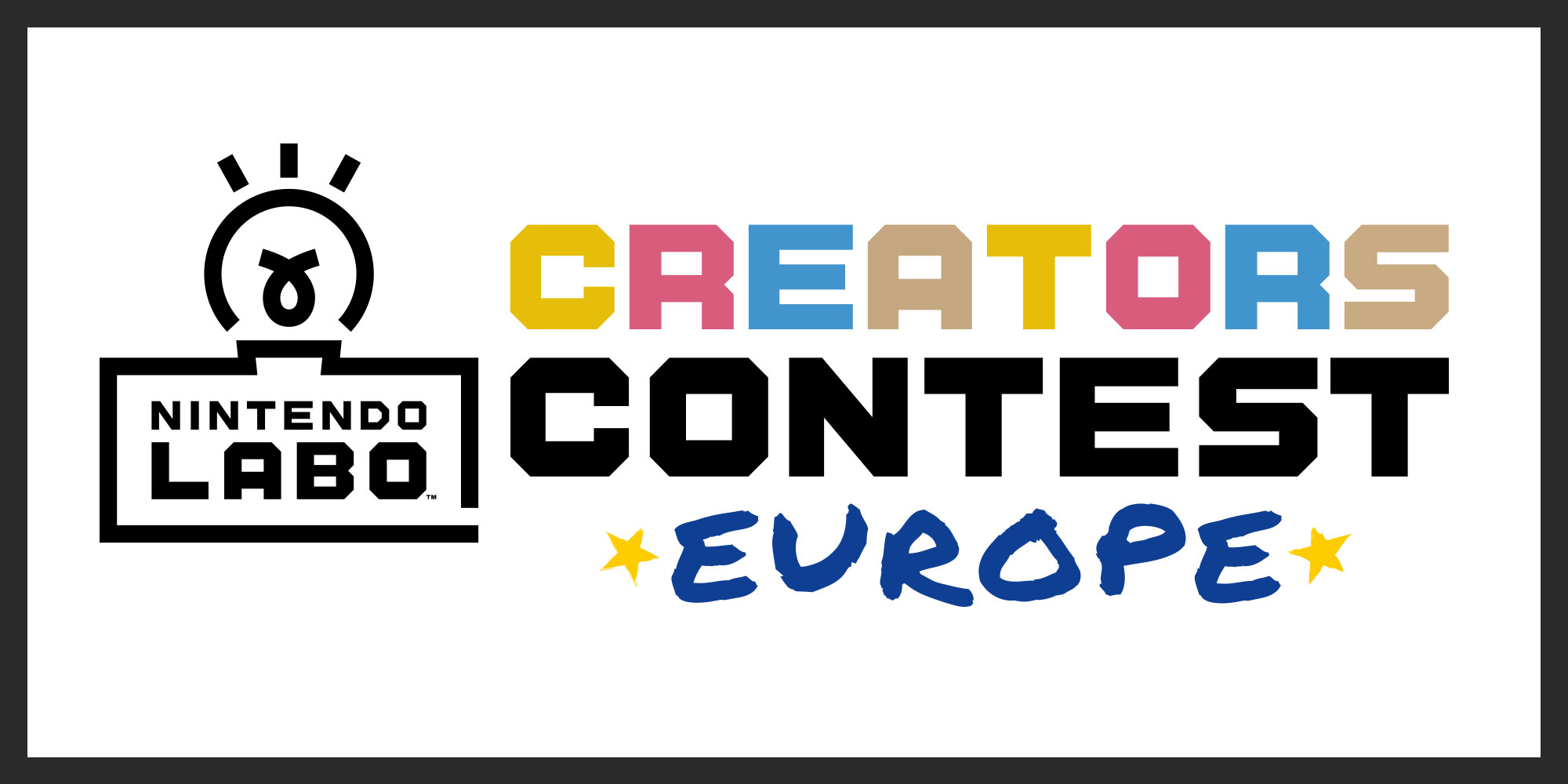 Объявляем конкурс Nintendo Labo Creators Contest на лучшее творение Nintendo Labo в Европе!