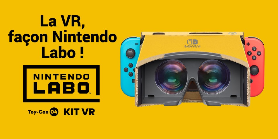 Le Nintendo Labo : kit VR proposera des expériences de réalité virtuelle  simples et conviviales dès le 12 avril !, News