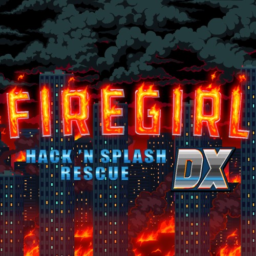 Firegirl: Hack 'n Splash Rescue DX switch box art