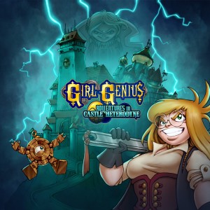Girl Genius: Adventures In Castle Heterodyne