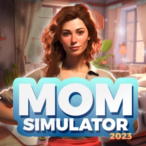 Mom Simulator 2023