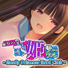 Needy Princess Nerd Club - メンヘラオタ姫サークル -