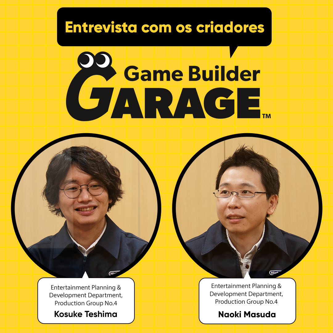 Entrevista com os criadores - parte 1: Game Builder Garage