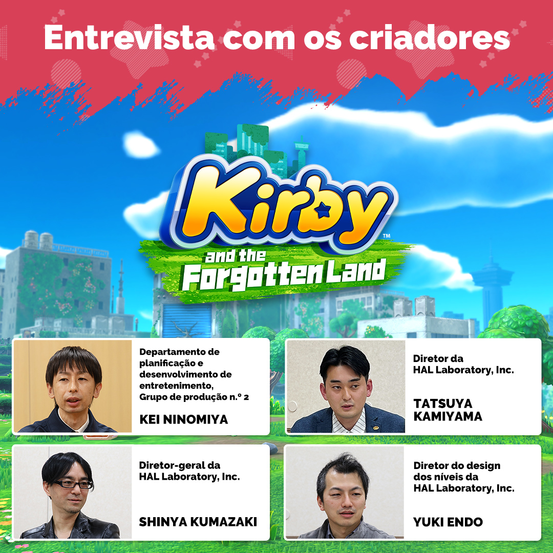 Entrevista com os criadores – Edição 4: Kirby and the Forgotten Land