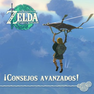 ¡12 consejos avanzados para The Legend of Zelda: Tears of the Kingdom!