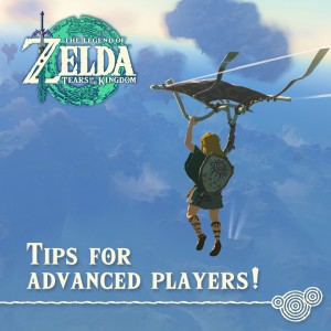 12 advanced tips for The Legend of Zelda: Tears of the Kingdom players!