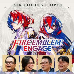 Ask the Developer Vol. 8, Fire Emblem Engage – Chapter 1