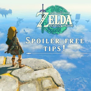 12 spoiler-free tips for your The Legend of Zelda: Tears of the Kingdom adventure