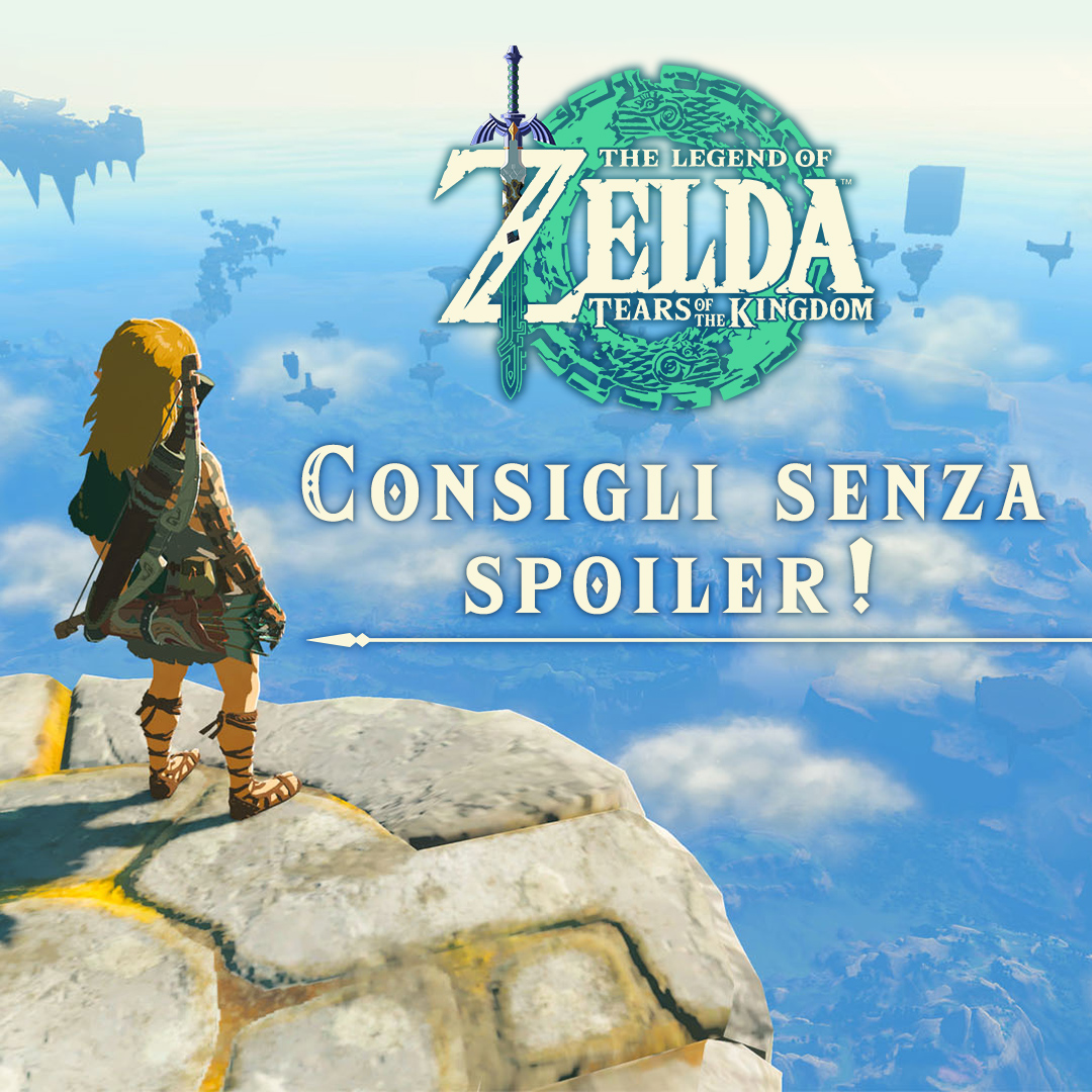 12 consigli (senza spoiler!) per The Legend of Zelda: Tears of the Kingdom
