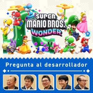 Pregunta al desarrollador, volumen 11. Super Mario Bros. Wonder – Capítulo 3