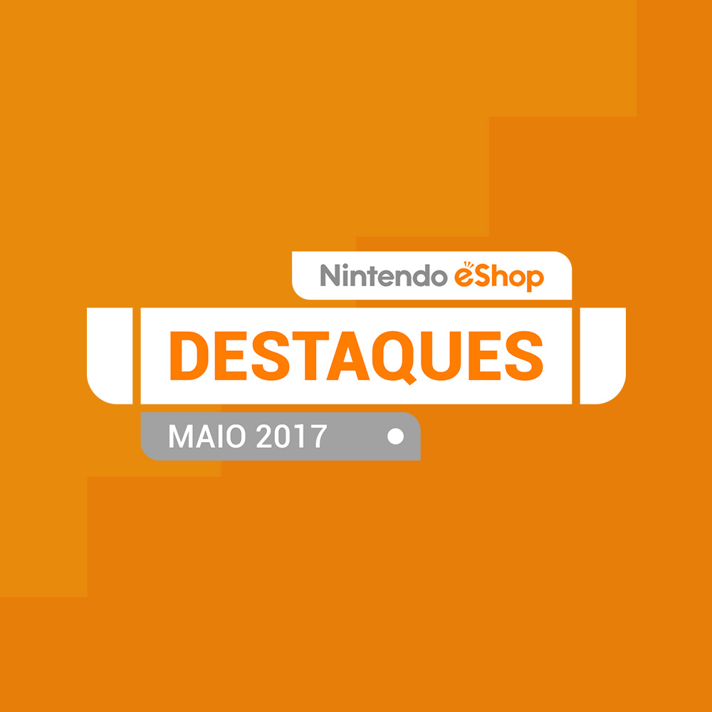 Destaques da Nintendo eShop da Nintendo Switch: Maio 2017