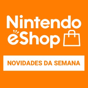 Destaques Nintendo eShop – 08/02/2024